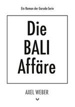 Die Bali Affäre Cover des Buches Die Bali Affäre (ISBN: 9783754384084)