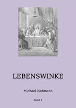 Lebenswinke: Band 4 Cover des Buches Lebenswinke: Band 4 (ISBN: 9783754384701)