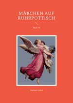 Märchen auf Ruhrpottisch Cover des Buches Märchen auf Ruhrpottisch (ISBN: 9783754385562)