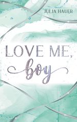 Love me, boy Cover des Buches Love me, boy (ISBN: 9783754396117)