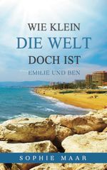 Wie klein die Welt doch ist Cover des Buches Wie klein die Welt doch ist (ISBN: 9783754397190)