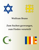 Zum Suchen gezwungen, zum Finden verurteilt Cover des Buches Zum Suchen gezwungen, zum Finden verurteilt (ISBN: 9783754397275)