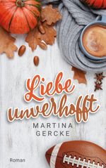 Liebe unverhofft Cover des Buches Liebe unverhofft (ISBN: 9783754397299)