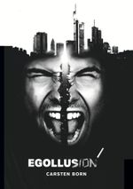 Egollusion Cover des Buches Egollusion (ISBN: 9783754626344)
