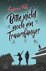 Bitte nicht noch ein Traumfänger Cover des Buches Bitte nicht noch ein Traumfänger (ISBN: 9783754631607)