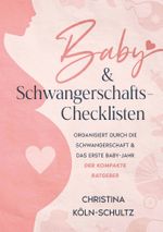 Baby- & Schwangerschafts-Checklisten Cover des Buches Baby- & Schwangerschafts-Checklisten (ISBN: 9783754659342)