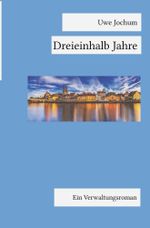 Dreieinhalb Jahre Cover des Buches Dreieinhalb Jahre (ISBN: 9783754660126)