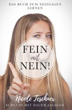 Fein mit NEIN! Das Buch zum Neinsagen lernen Cover des Buches Fein mit NEIN! Das Buch zum Neinsagen lernen (ISBN: 9783754664544)