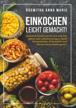 Einkochen leicht gemacht! Cover des Buches Einkochen leicht gemacht! (ISBN: 9783754667873)