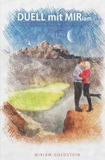 DUELL mit MIRiam ZWISCHEN RAUM UND ZEIT Cover des Buches DUELL mit MIRiam ZWISCHEN RAUM UND ZEIT (ISBN: 9783754678602)