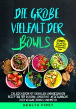 DIE GROßE VIELFALT DER BOWLS Cover des Buches DIE GROßE VIELFALT DER BOWLS (ISBN: 9783754678886)