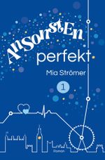 Ansonsten perfekt Cover des Buches Ansonsten perfekt (ISBN: 9783754680346)
