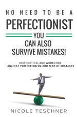 No need to be a perfectionist - Cover des Buches No need to be a perfectionist - (ISBN: 9783754689387)