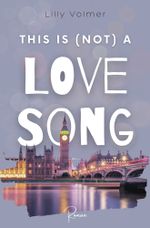THIS IS (NOT) A LOVE SONG: Brighton-UP-Reihe 1 Cover des Buches THIS IS (NOT) A LOVE SONG: Brighton-UP-Reihe 1 (ISBN: 9783754692103)