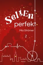 Selten perfekt Cover des Buches Selten perfekt (ISBN: 9783754692660)