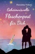Geheimnisvolle Flaschenpost für Dich Cover des Buches Geheimnisvolle Flaschenpost für Dich (ISBN: 9783754694572)