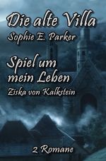 Die alte Villa / Spiel um mein Leben Cover des Buches Die alte Villa / Spiel um mein Leben (ISBN: 9783754905920)