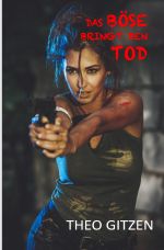 Das Böse bringt den Tod Cover des Buches Das Böse bringt den Tod (ISBN: 9783754910320)