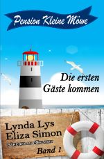 Pension Kleine Möwe Band 1: Die ersten Gäste kommen Cover des Buches Pension Kleine Möwe Band 1: Die ersten Gäste kommen (ISBN: 9783754934524)