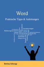 Office Tipps / Word: Praktische Tipps und Anleitungen Cover des Buches Office Tipps / Word: Praktische Tipps und Anleitungen (ISBN: 9783754937211)
