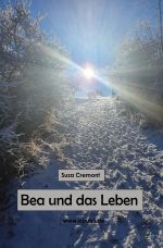 Bea und das Leben Cover des Buches Bea und das Leben (ISBN: 9783754939383)