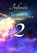 Infinite Adventures / Infinite Adventures 2 Cover des Buches Infinite Adventures / Infinite Adventures 2 (ISBN: 9783754953785)
