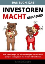 Das Buch, das Investoren macht - Unmasked - Cover des Buches Das Buch, das Investoren macht - Unmasked - (ISBN: 9783754965016)