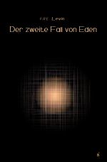 Der zweite Fall von Eden Cover des Buches Der zweite Fall von Eden (ISBN: 9783754970539)