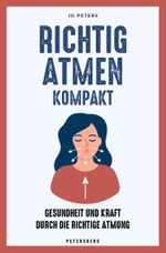 Richtig atmen kompakt Cover des Buches Richtig atmen kompakt (ISBN: 9783755300588)