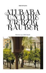 Ali Baba und die vierzig Räuber Cover des Buches Ali Baba und die vierzig Räuber (ISBN: 9783755701330)