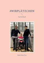 #wirPlätzchen Cover des Buches #wirPlätzchen (ISBN: 9783755707332)