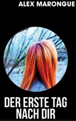 Der erste Tag nach dir Cover des Buches Der erste Tag nach dir (ISBN: 9783755708681)