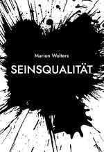 Seinsqualität Cover des Buches Seinsqualität (ISBN: 9783755712091)