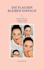 Die Flausen bleiben einfach Cover des Buches Die Flausen bleiben einfach (ISBN: 9783755716143)