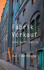 Fabrik Verkauf Cover des Buches Fabrik Verkauf (ISBN: 9783755717157)