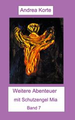 Weitere Abenteuer mit Schutzengel Mia Cover des Buches Weitere Abenteuer mit Schutzengel Mia (ISBN: 9783755717362)