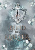 Bund der Krieger Cover des Buches Bund der Krieger (ISBN: 9783755724100)
