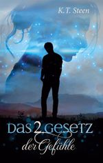 Das zweite Gesetz der Gefühle (Romantasy-Trilogie, Band 2) Cover des Buches Das zweite Gesetz der Gefühle (Romantasy-Trilogie, Band 2) (ISBN: 9783755725930)