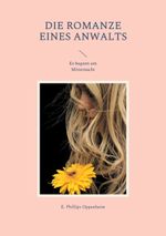 Die Romanze eines Anwalts Cover des Buches Die Romanze eines Anwalts (ISBN: 9783755727354)