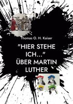 "Hier stehe ich..." Über Martin Luther Cover des Buches "Hier stehe ich..." Über Martin Luther (ISBN: 9783755732723)
