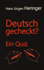 Deutsch gecheckt?: Ein Quiz (Deutsch Quiz) Cover des Buches Deutsch gecheckt?: Ein Quiz (Deutsch Quiz) (ISBN: 9783755734833)