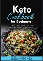 Keto Cookbook For Beginners Cover des Buches Keto Cookbook For Beginners (ISBN: 9783755736172)