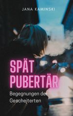 Spätpubertär Cover des Buches Spätpubertär (ISBN: 9783755740766)