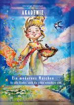 Akademie. Ein modernes Märchen Cover des Buches Akademie. Ein modernes Märchen (ISBN: 9783755741336)