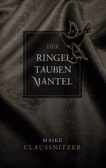 Der Ringeltaubenmantel Cover des Buches Der Ringeltaubenmantel (ISBN: 9783755742852)