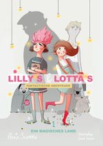 Lillys und Lottas fantastische Abenteuer 1 Cover des Buches Lillys und Lottas fantastische Abenteuer 1 (ISBN: 9783755746997)
