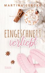 Eingeschneit verliebt Cover des Buches Eingeschneit verliebt (ISBN: 9783755756965)
