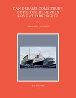 Can Dreams Come True?-Or Do You Believe In Love At First Sight! Cover des Buches Can Dreams Come True?-Or Do You Believe In Love At First Sight! (ISBN: 9783755777625)