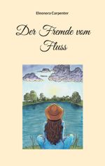 Der Fremde vom Fluss Cover des Buches Der Fremde vom Fluss (ISBN: 9783755777687)