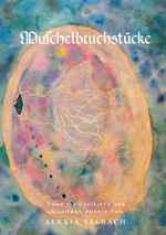 Muschelbruchstücke Cover des Buches Muschelbruchstücke (ISBN: 9783755778097)